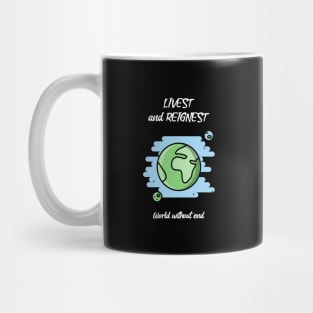 Livest and Reignest World without End Mug